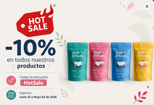 Descuento hot sale -10% de descuento en todos los productos de Roots and Foods
